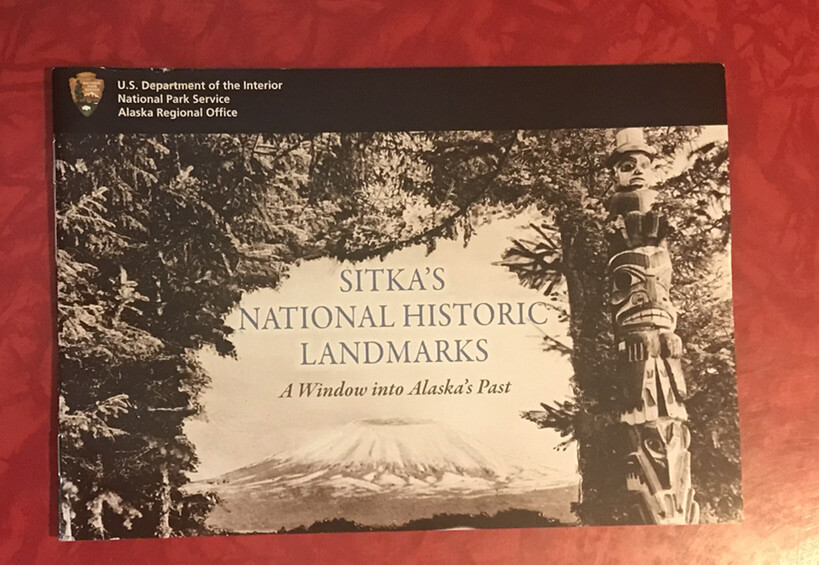 SITKA ALASKA NATIONAL HISTORIC LANDMARKS NATIONAL PARK SERVICE 20-PG GUIDE 2016