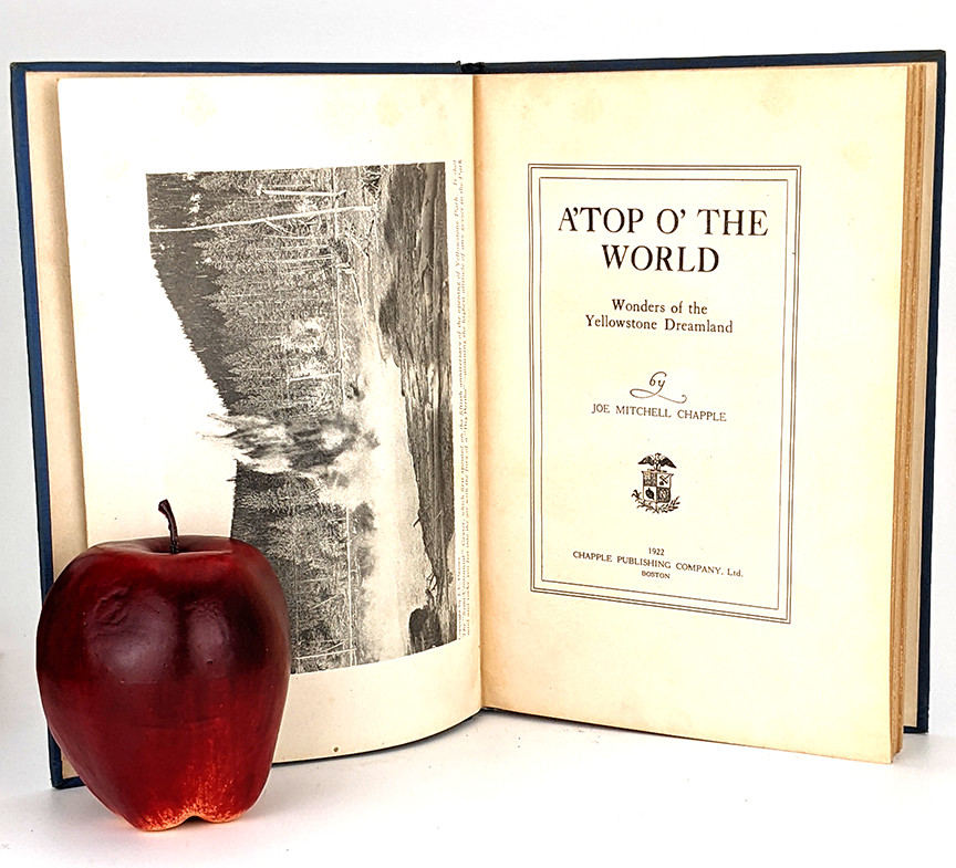 A’Top O’the World: Wonders of Yellowstone Dreamland – Joe Mitchell Chapple 1922