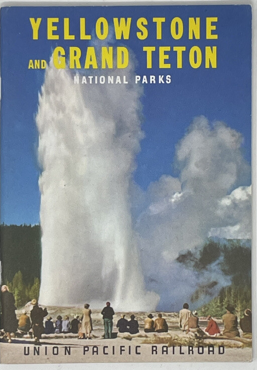 1961 GUIDE TO YELLOWSTONE & GRAND TETON PARK – UNION PACIFIC RAILROAD