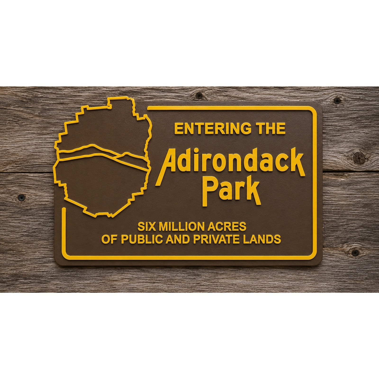 Entering The Adirondack Park Sign 6 Million Acres Hike Camp Travel New York