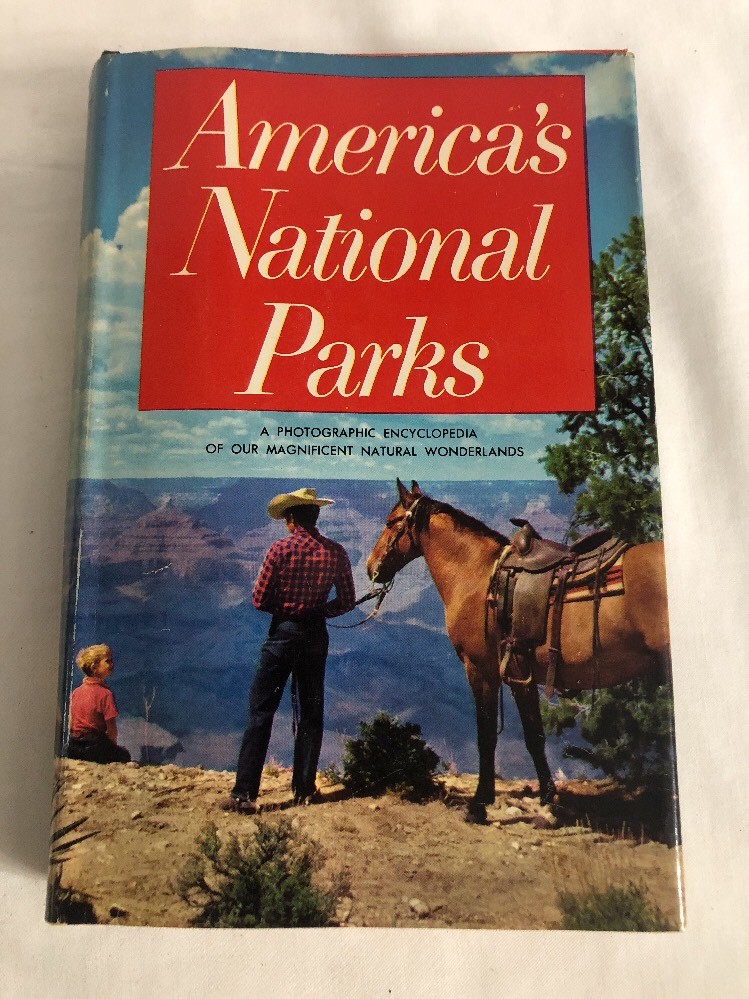 America’s National Parks by Nelson B. Keyes 1957 HC