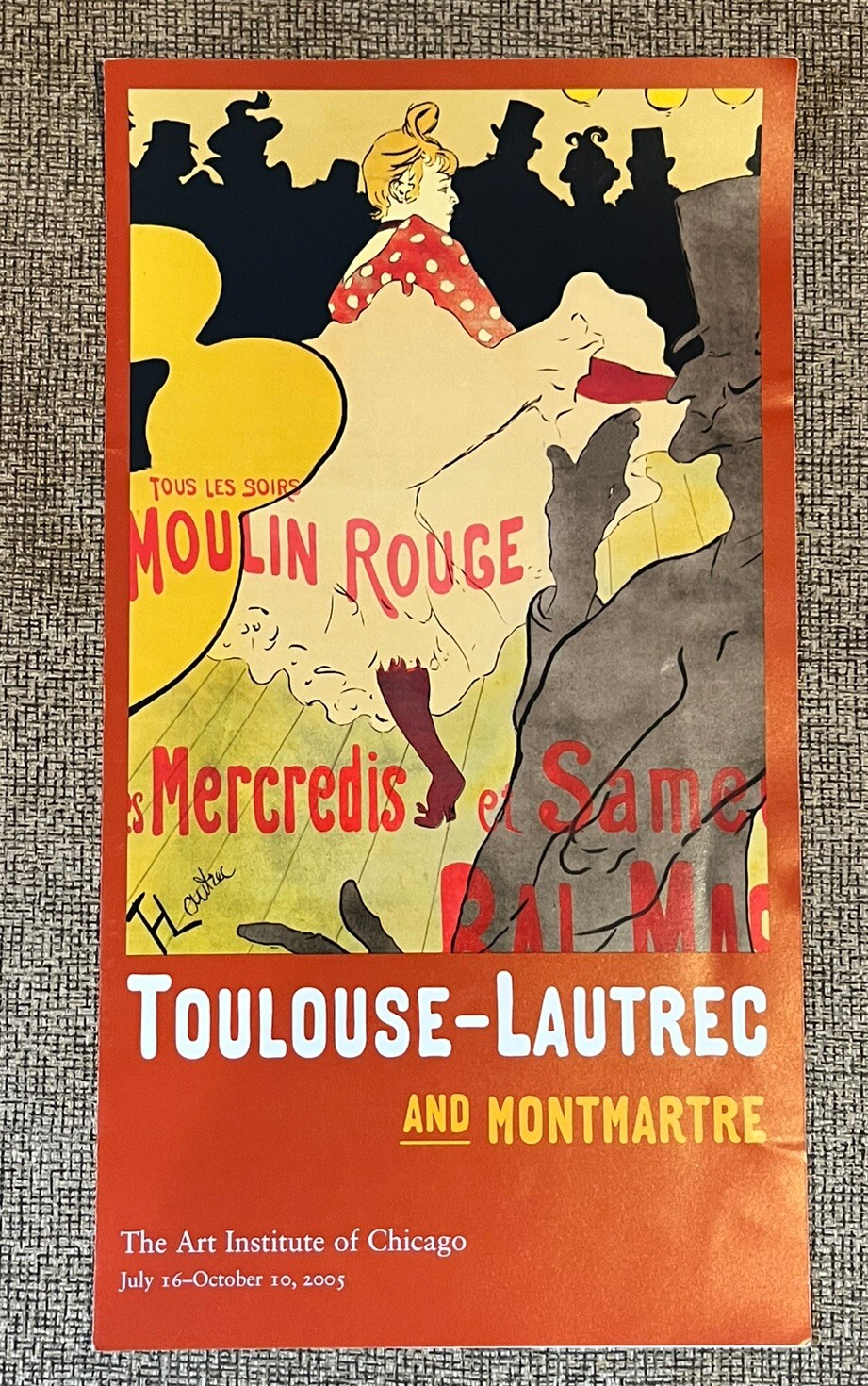 TOULOUSE-LAUTREC & MONTMARTRE EXHIBIT BROCHURE CHICAGO ART INSTITUTE 2005