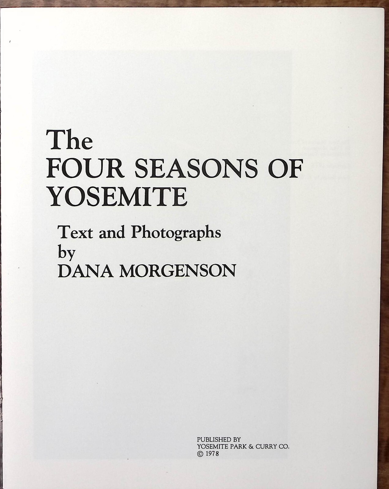 1978 THE FOUR SESONS OF YOSEMITE DANA MORGENSON 40 PAGES PHOTOGRAPHS EXC B926
