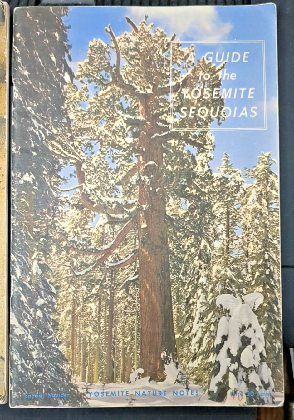 A Guide to the Mother Lode Country & Yosemite Sequoias, Nature Notes 1948 & 1949