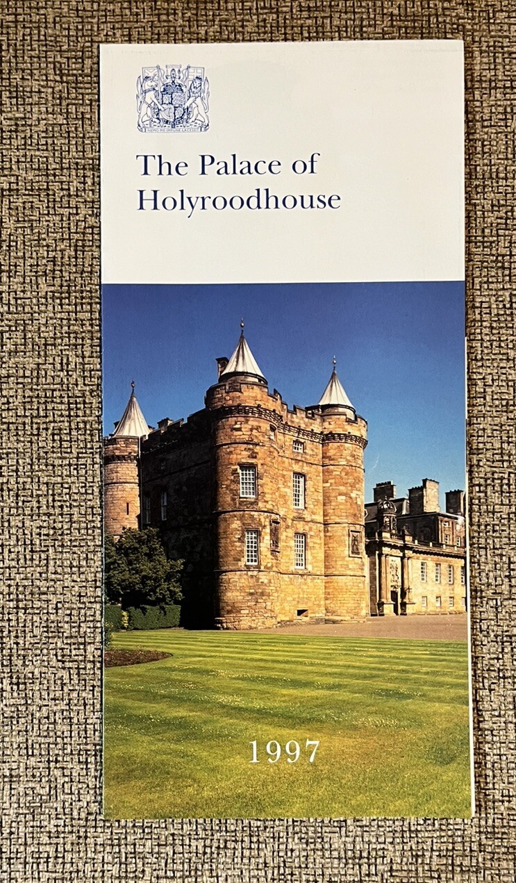 THE PALACE OF HOLYROODHOUSE SCOTLAND VISITORS BROCHURE 1997