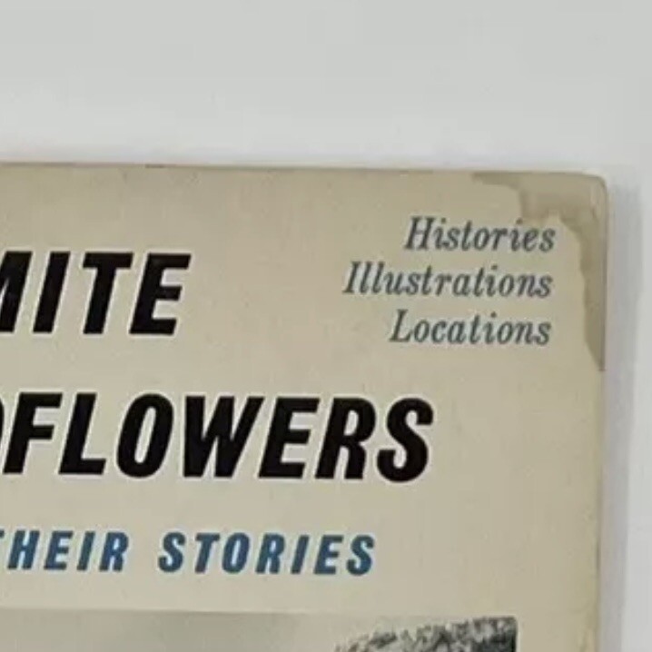 Yosemite Wildflowers and Their Stories by Bill & Mary Hood, 1969 1st Edition PB
