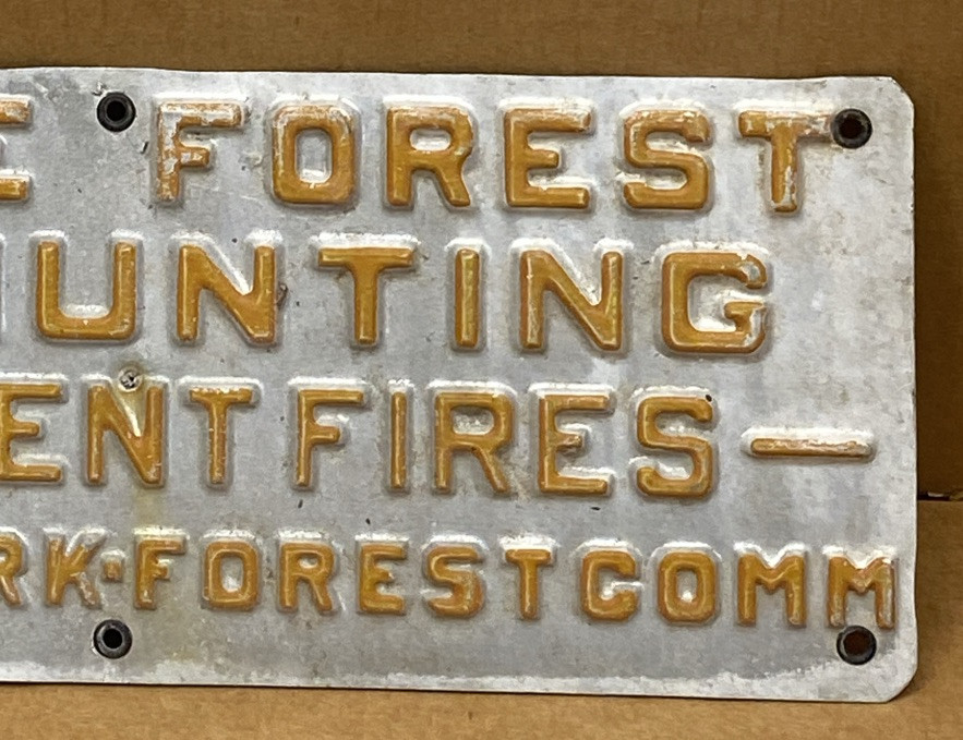 Vintage embossed State Forest No Hunting-Prevent Fires-State Park Sign 12.5”x5