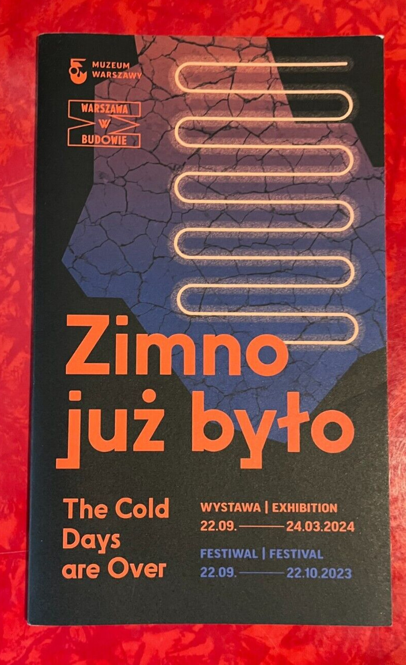 THE COLD DAYS ARE OVER Exhibit Brochure WOLA MUSEUM – WARSAW POLAND 2023 – 2024