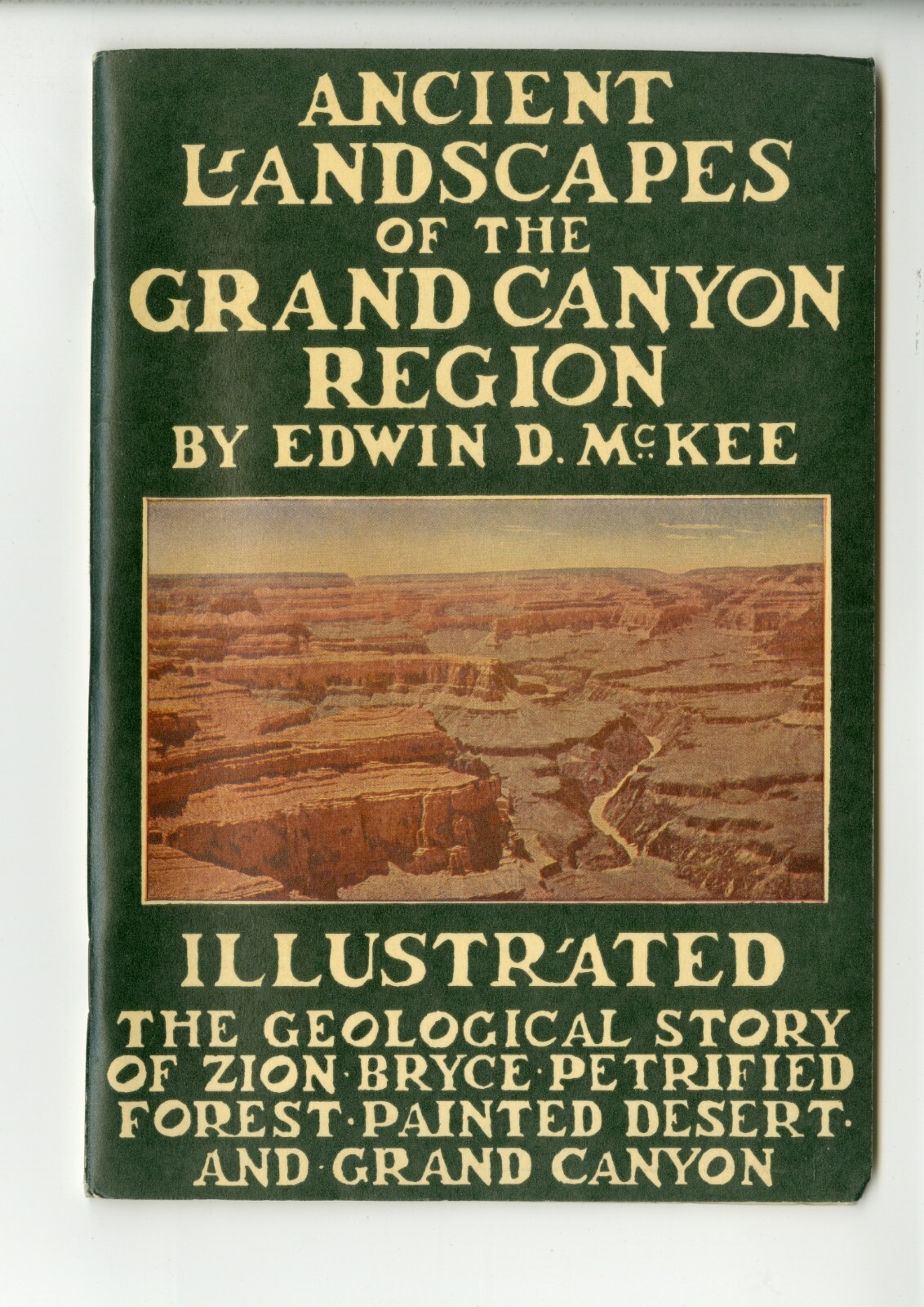 1948 Ancient Landscapes of the Grand Canyon Region Edwin D McKee 10th edition