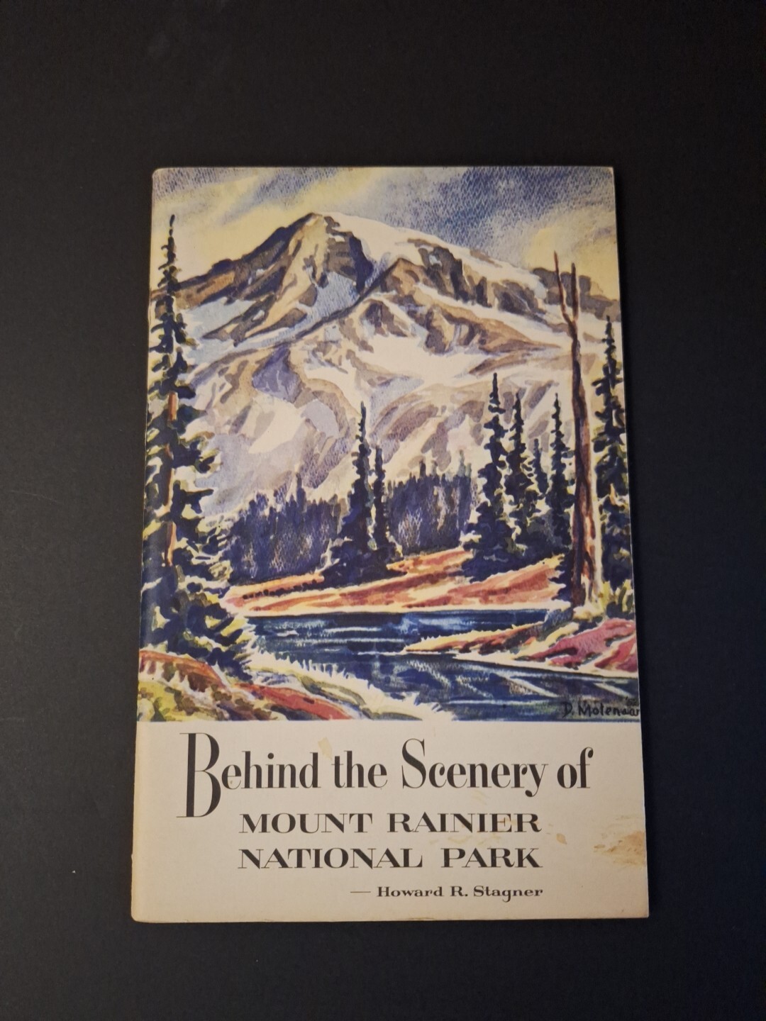 Vtg 1950s Behind the Scenery of Mount Rainier National Park Book Howard Stagner