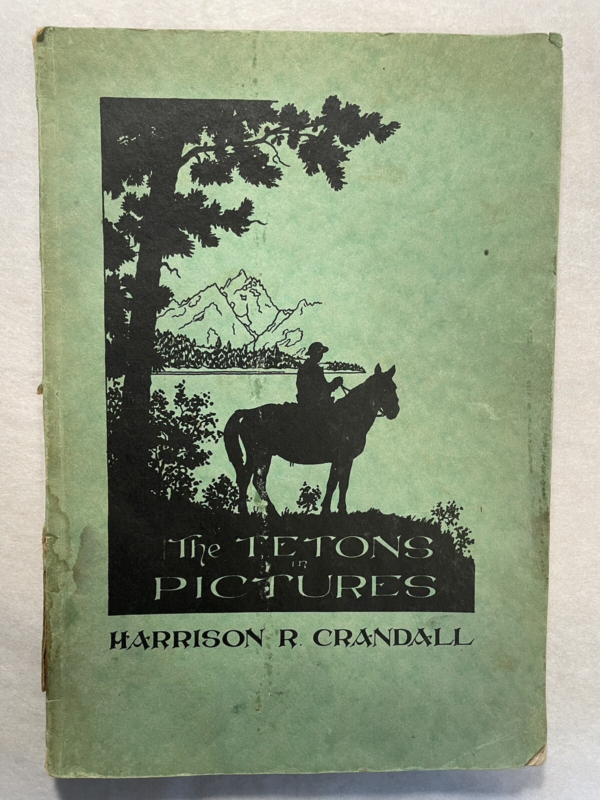 TETONS IN PICTURES Harrison R, Crandall SIGNED Park Photographer Jackson Hole