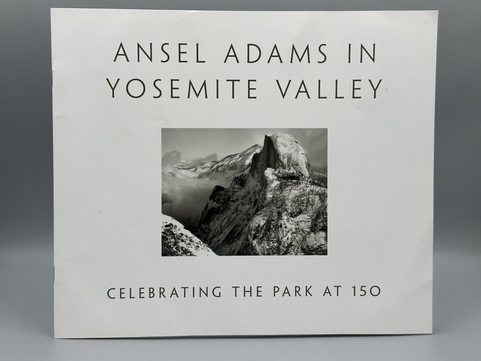 ANSEL ADAMS in YOSEMITE VALLEY Celebrating PARK at 150 Peter Galassi 2014 PROOF