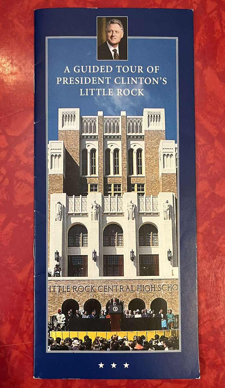 A GUIDED TOUR OF PRESIDENT CLINTONS’ LITTLE ROCK 12-PAGE BROCHURE 2012