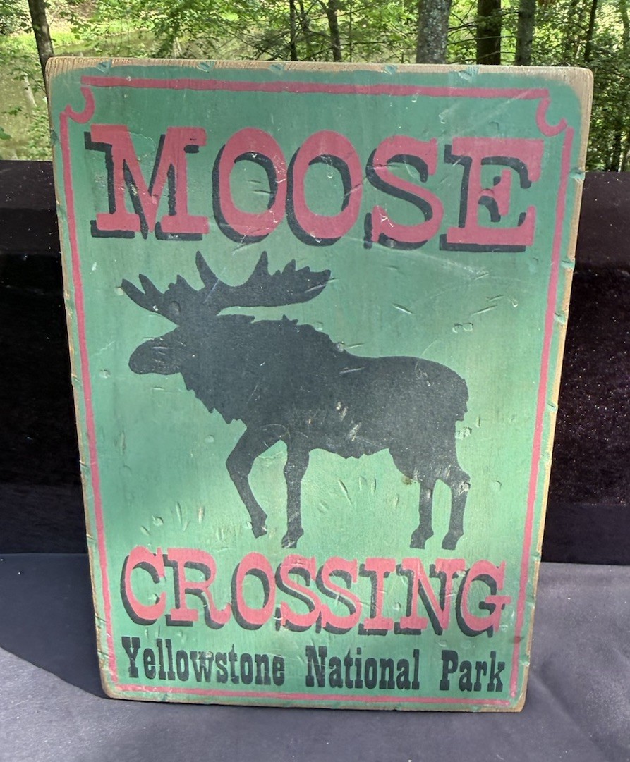 Fred Harvey Moose Crossing Yellowstone National Park Handcrafted Wooden Sign