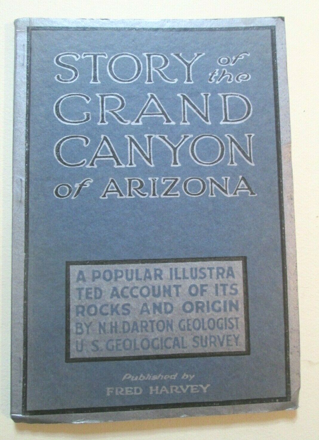 STORY OF THE GRAND CANYON OF ARIZONA Book BY FRED HARVEY 9th Ed 1926 w/ Maps