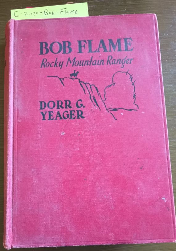1935 Bob Flame: Rocky Mountain National Park Ranger Hardcover Book, Photos