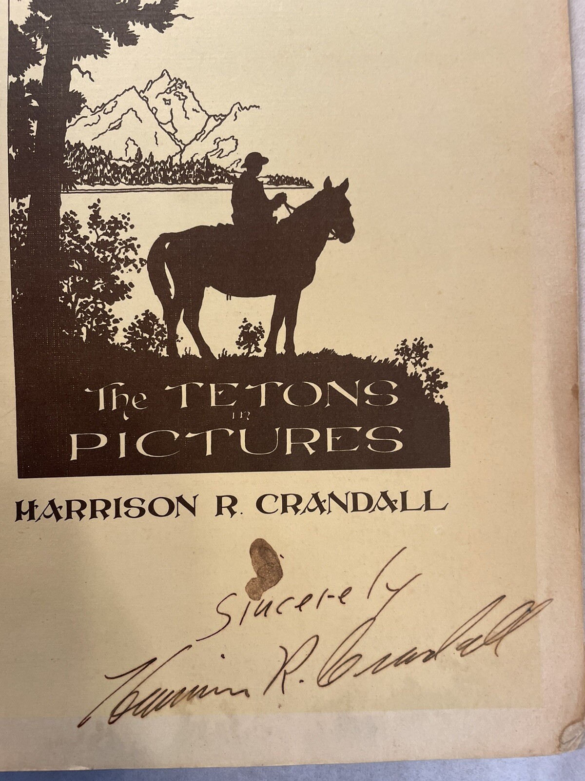 TETONS IN PICTURES Harrison R, Crandall SIGNED Park Photographer Jackson Hole