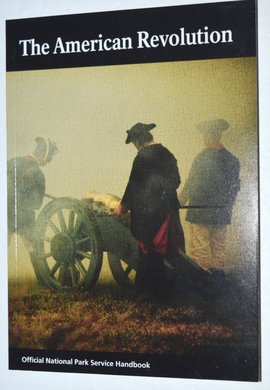 OFFICIAL NPS HANDBOOK “The American Revolution,” Soft Cover Book, 128 Pages, N