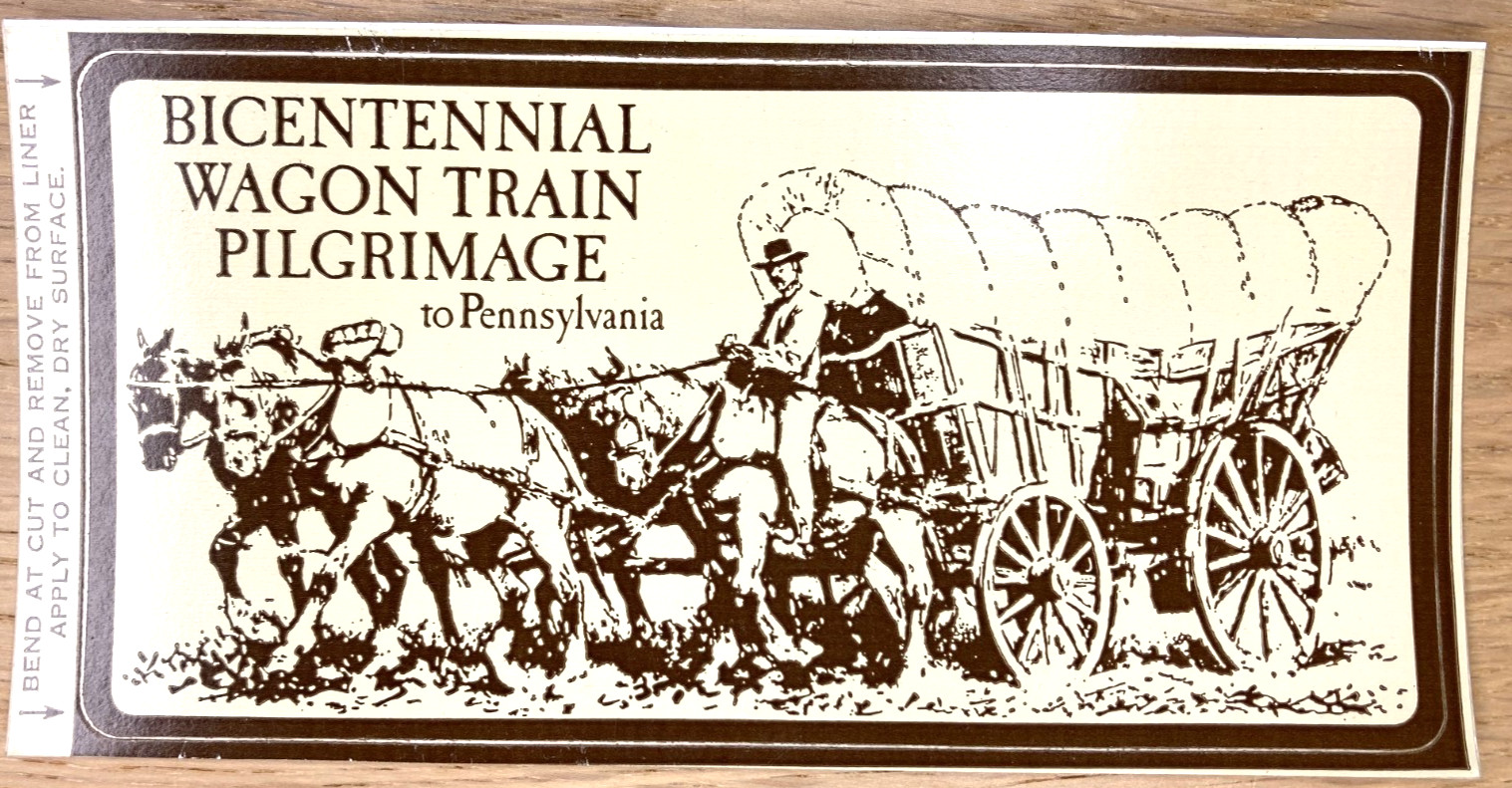 Bicentennial Wagon Trail Pilgrimage to Pennsylvania Vintage Sticker – New