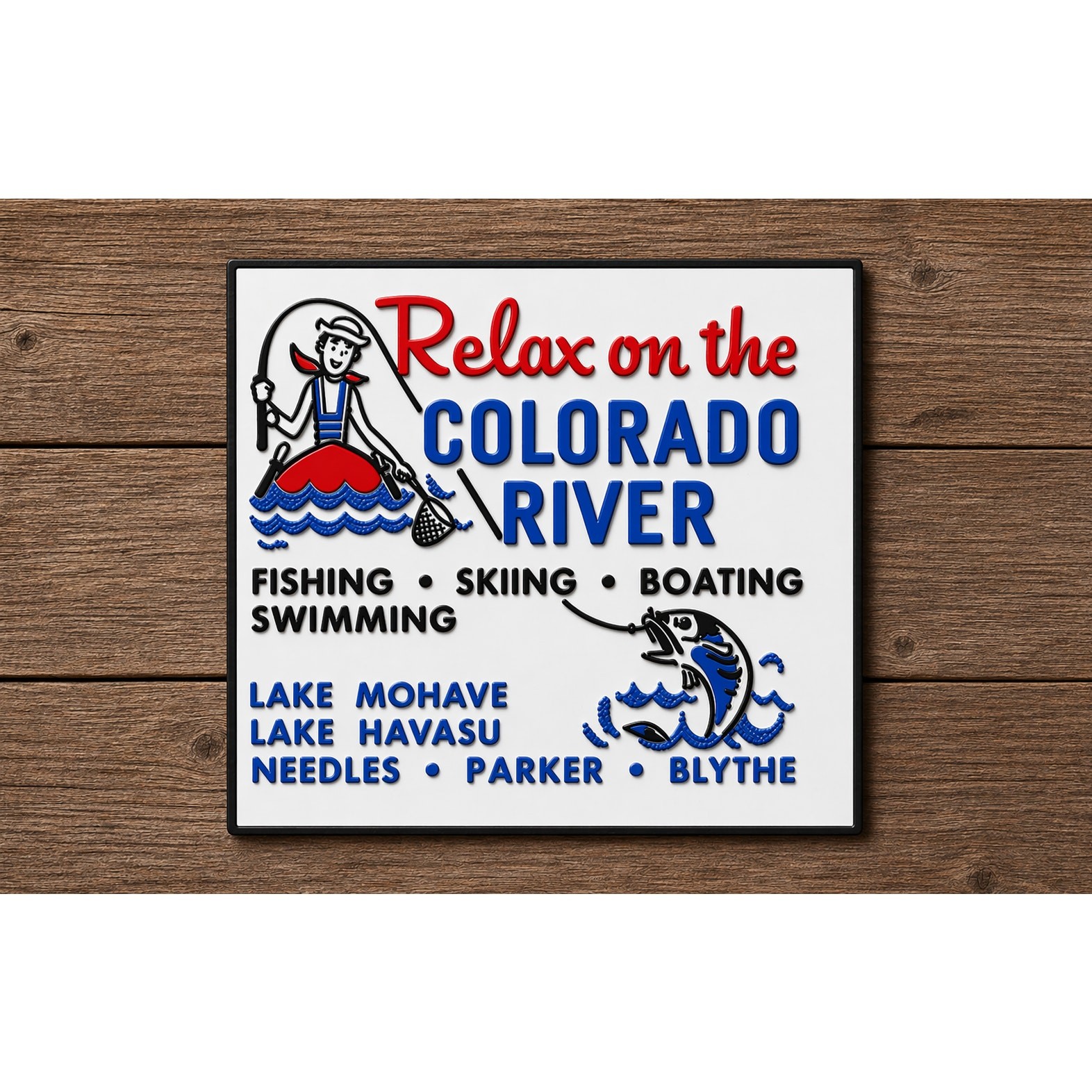 Relax On The Colorado River Sign Fishing Swimming Boating Lake Havasu Arizona