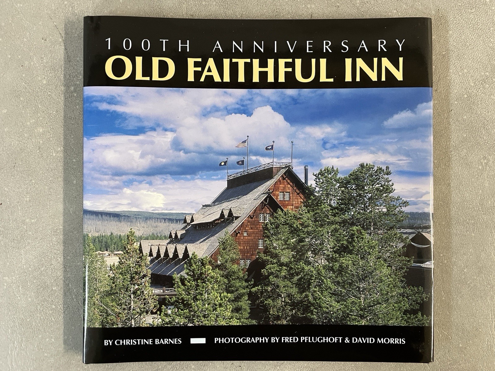 Old Faithful Inn Yellowstone National Park 100th Anniversary – Book and Video