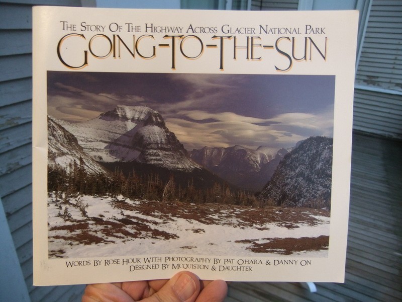 The Story of The Highway Across Glacier National Park Going-To-The Sun 1984 Book