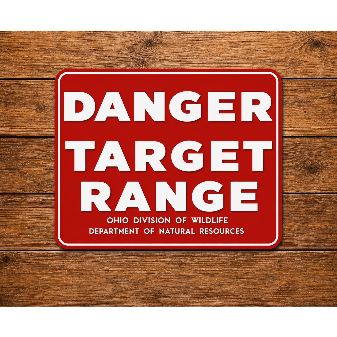 Ohio DNR Danger Target Range Sign Division of Wildlife Natural Resources Hunt