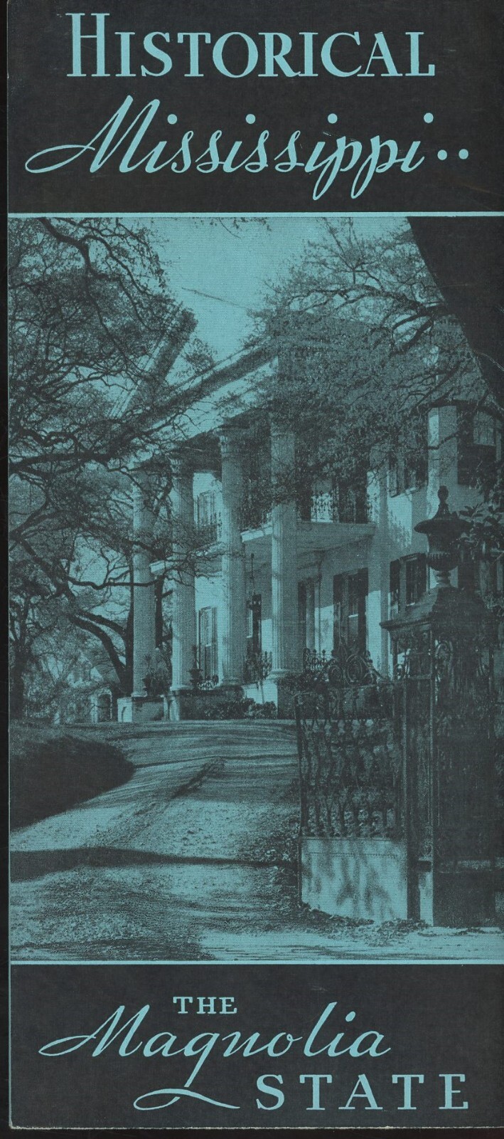 Historical Mississippi The Magnolia State Heart of the Deep South Brochure