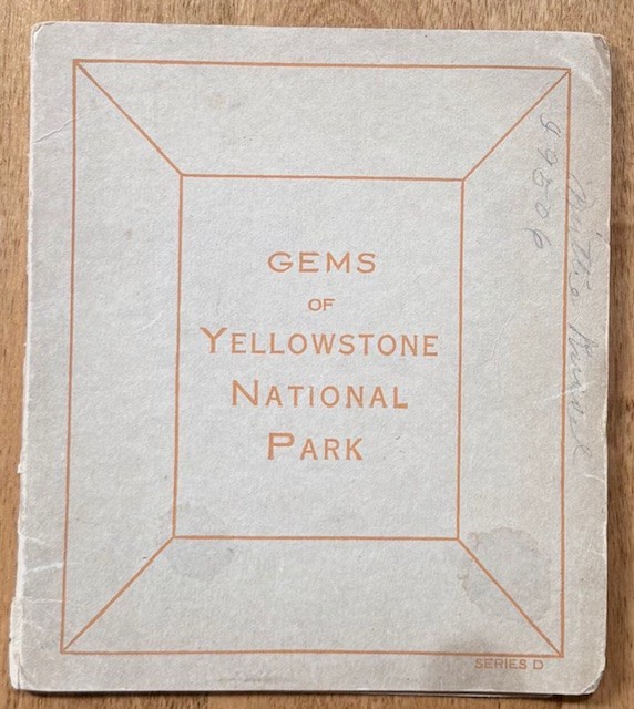 Gems of Yellowstone National Park 24 6 x 3.5″ Photos 1923 SC
