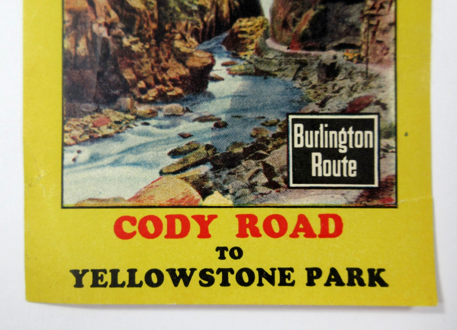 Vintage Yellowstone Park Luggage Label Burlington Railroad Cody Road Original
