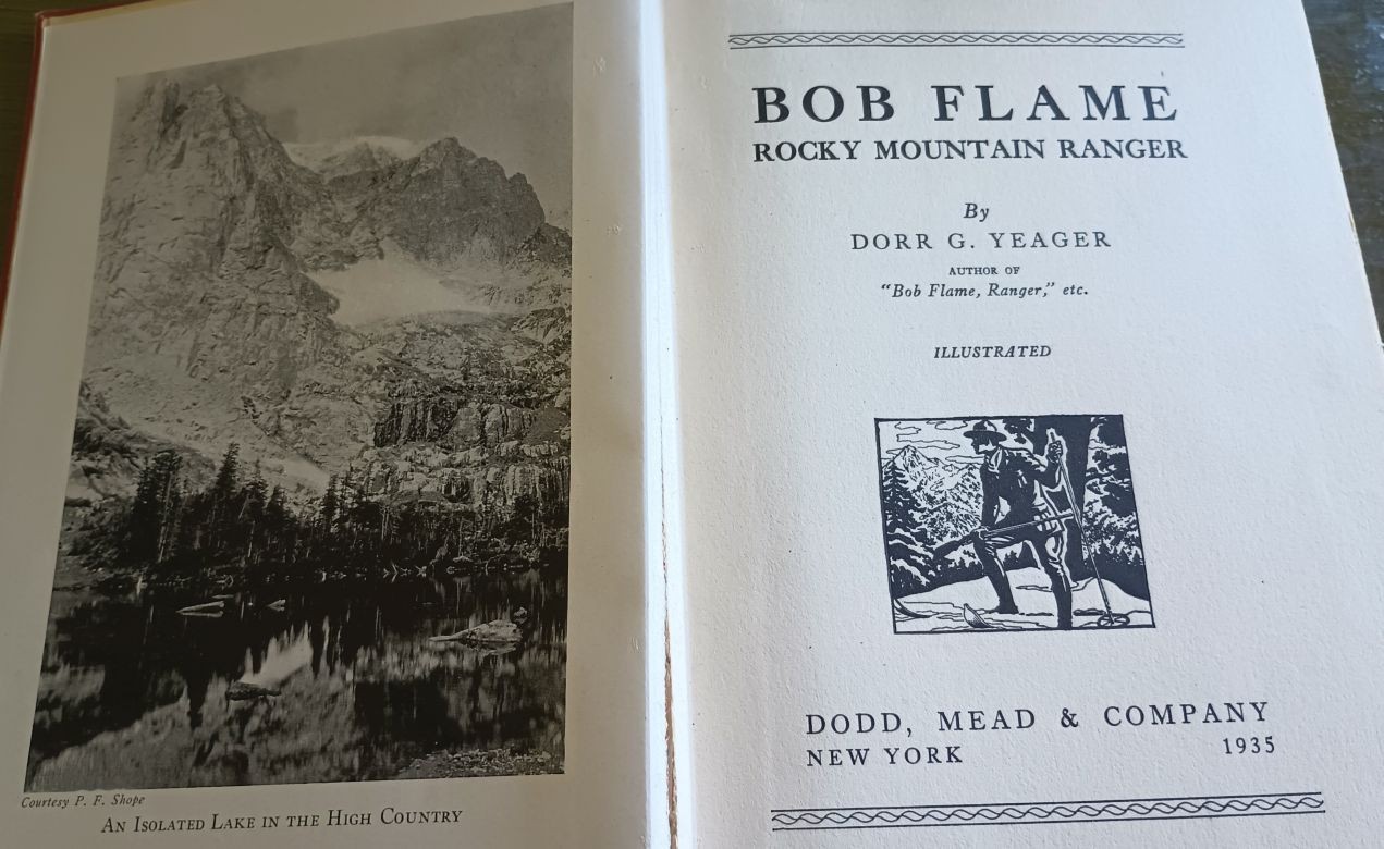 1935 Bob Flame: Rocky Mountain National Park Ranger Hardcover Book, Photos