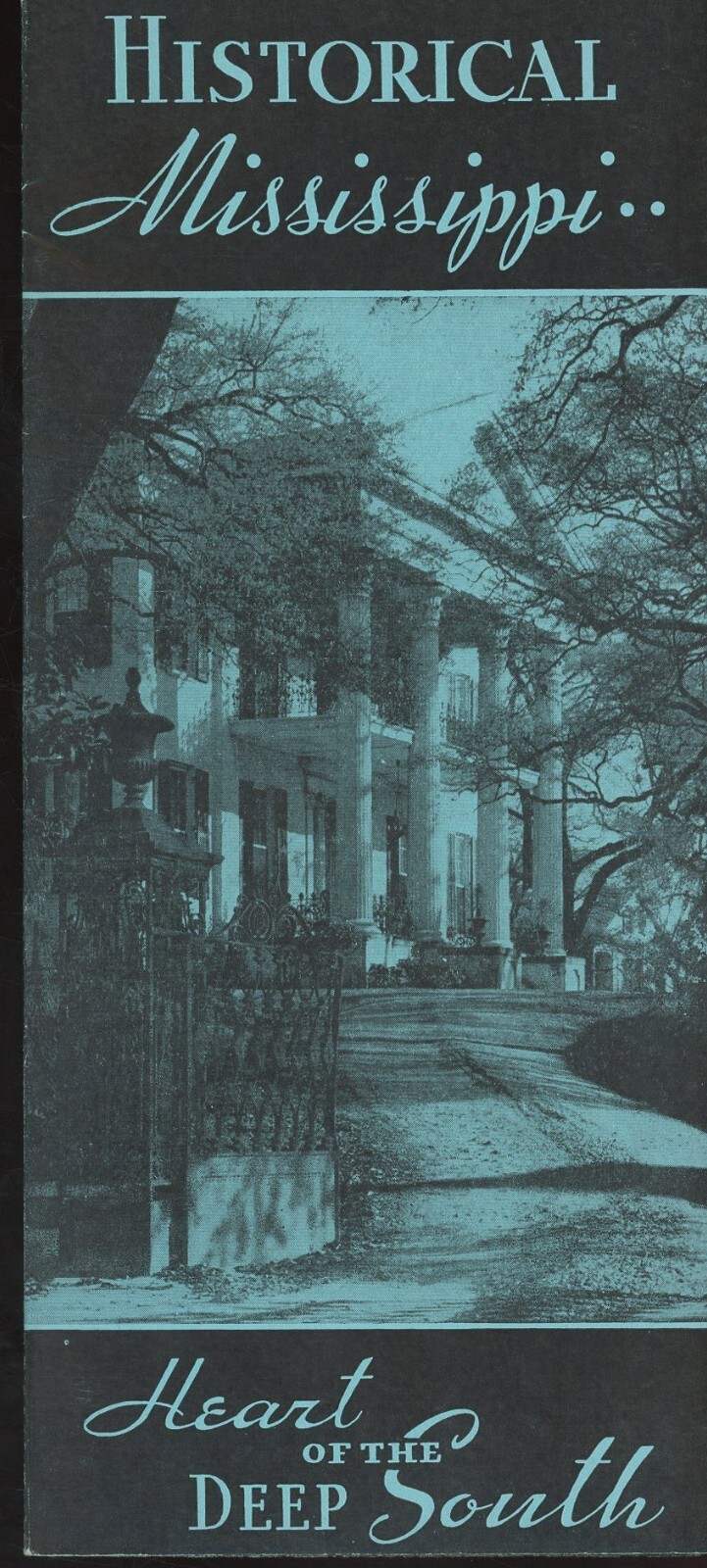 Historical Mississippi The Magnolia State Heart of the Deep South Brochure