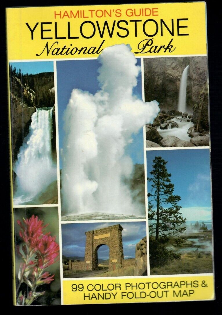 Yellowstone National Park Hamilton’s Guide by Cundall & Lystrup (Hamilton, 1987)