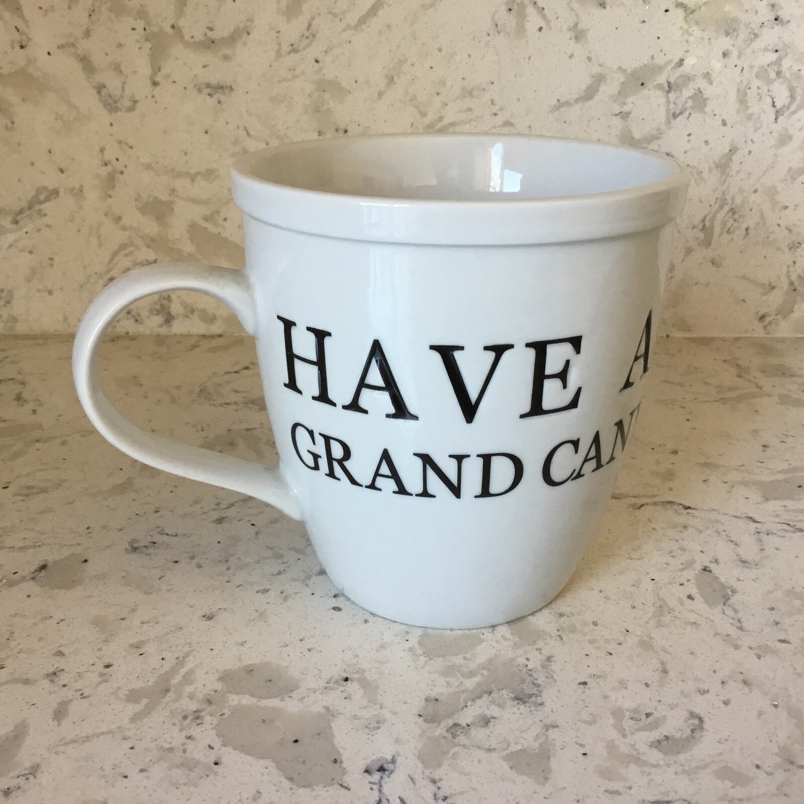 HAVE A GRAND DAY GRAND CANYON NATIONAL PARK Souvenir 16 oz Mug