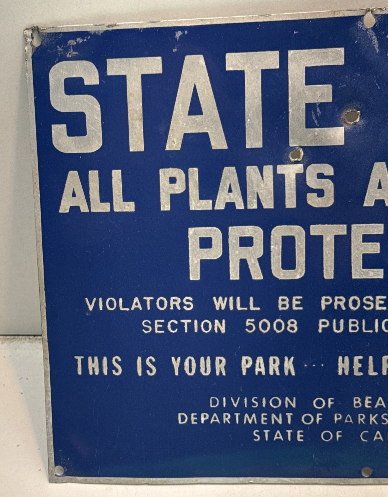 STATE PARK ALL PLANTS AND WILDLIFE PROTECTED CA. SIGN Division Beaches And Parks