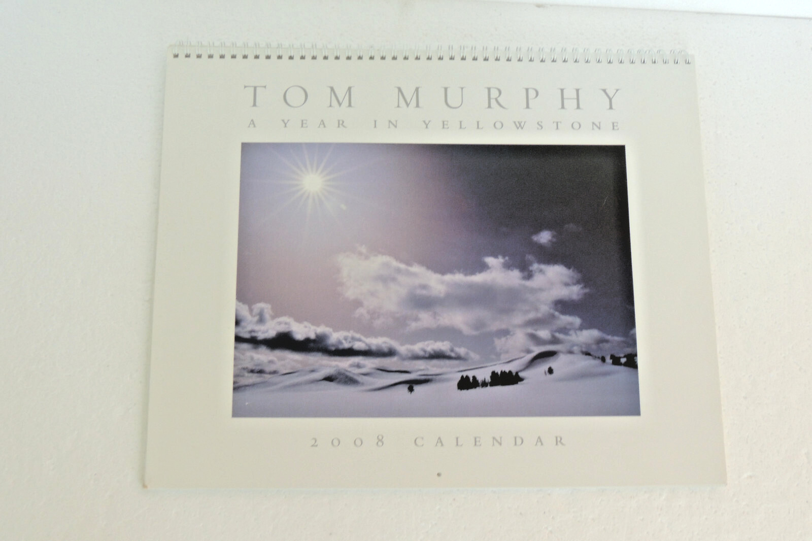 TOM MURPHY A YEAR IN Yellowstone Calendar 2008 15.5 X 12″ LARGE GREAT PHOTOS