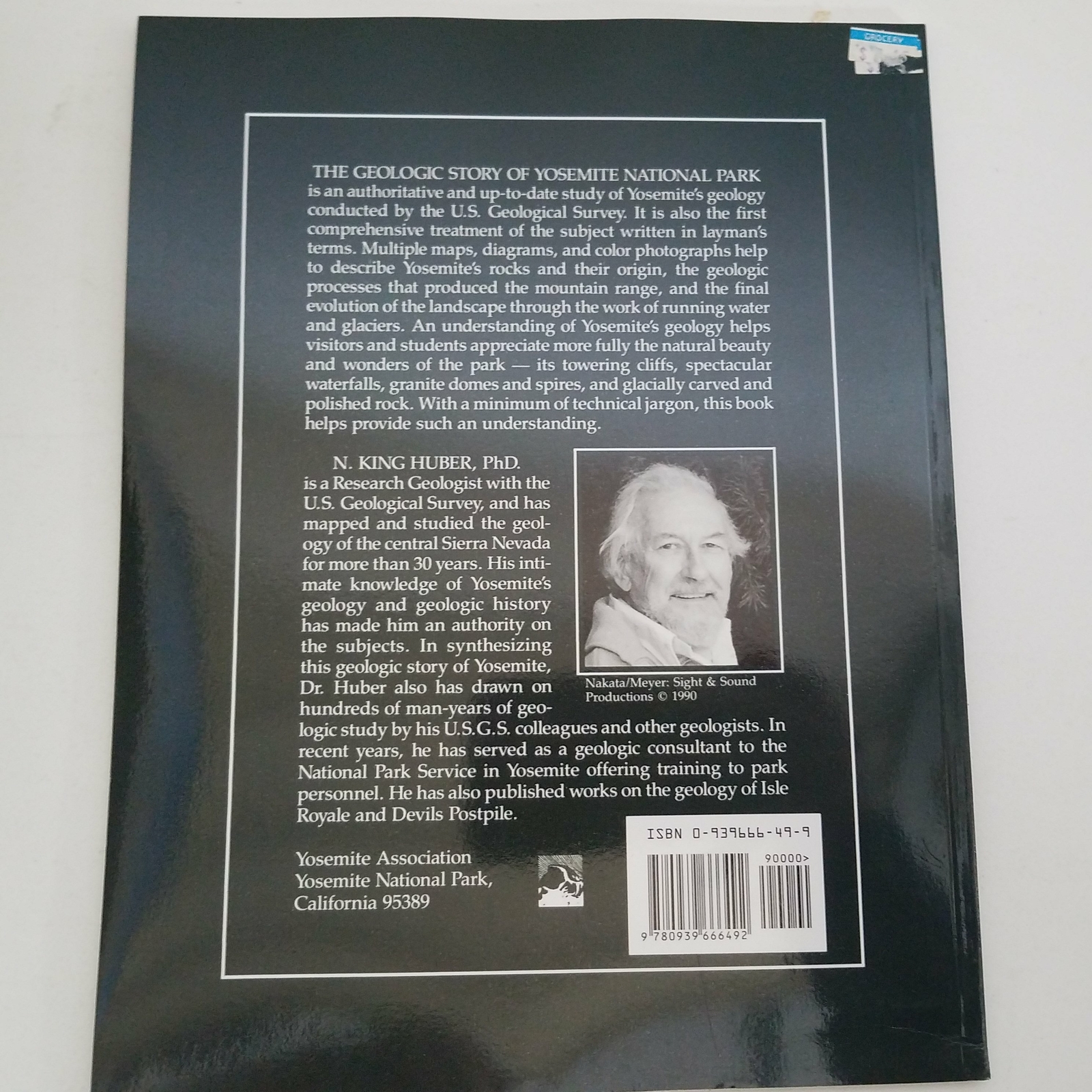 The Geologic Story of Yosemite National Park by N. King Huber 0939666499