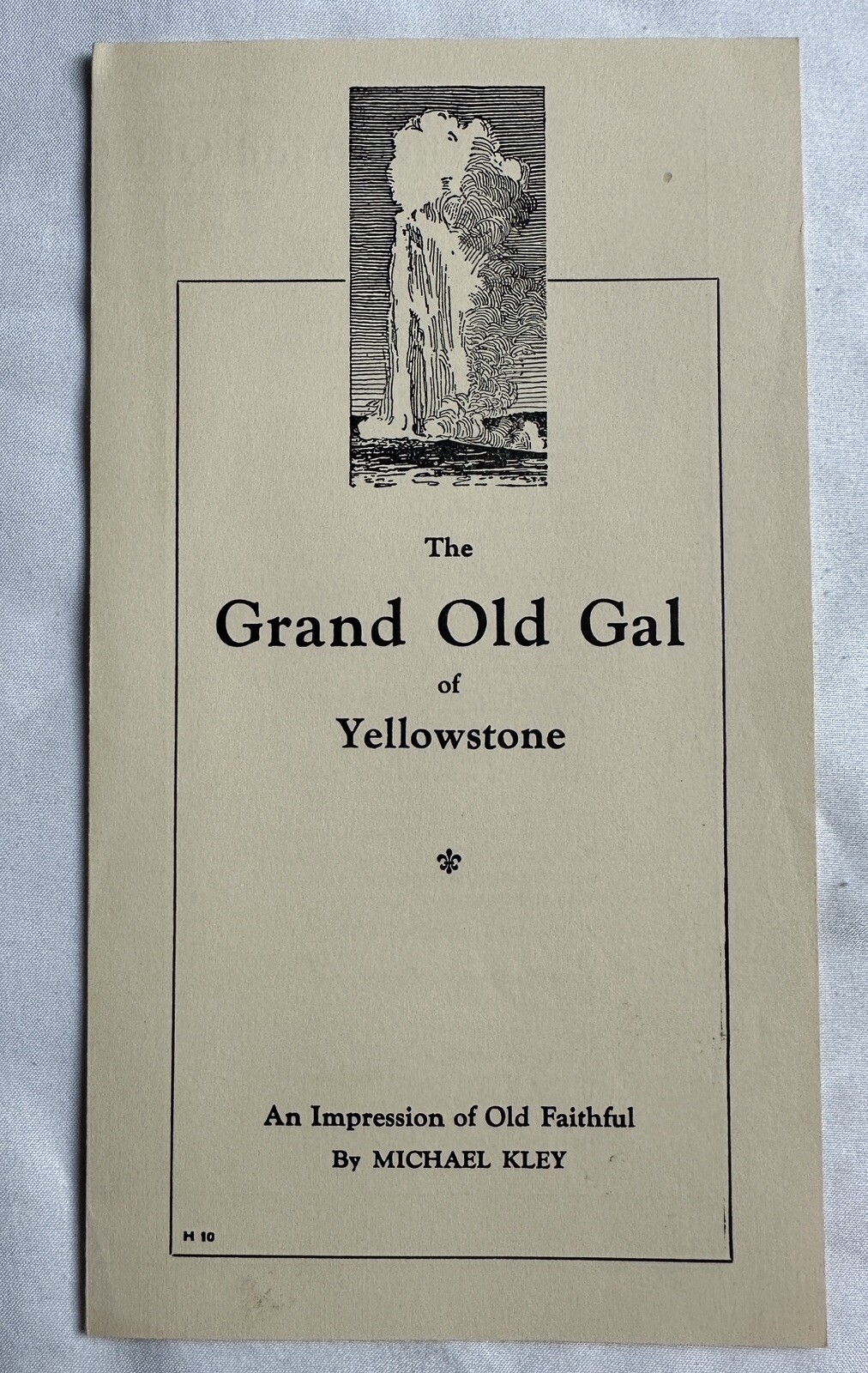 1956 Travel Brochure Yellowstone Old Faithful Michael Kley Poem Ephemera