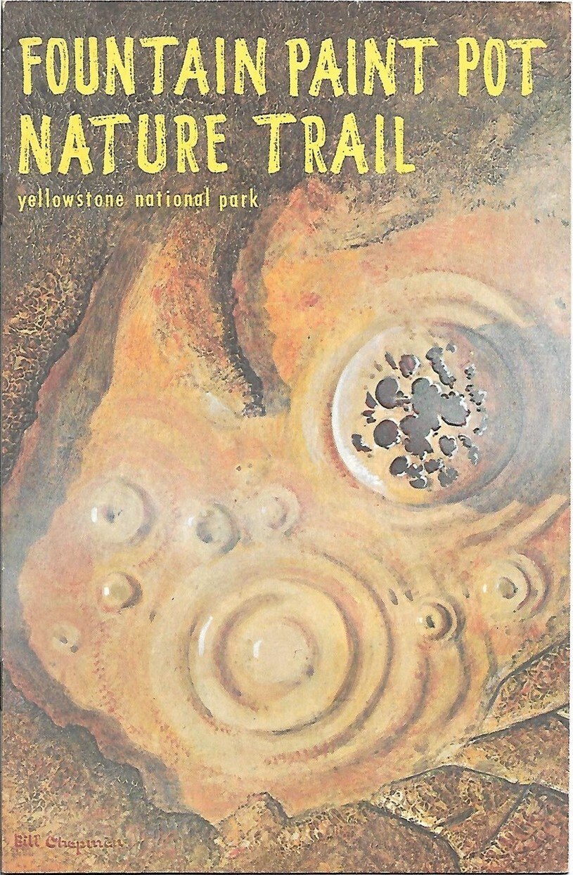 Bklt Bill Chapman Artwork FOUNTAIN PAINT POT NATURE TRAIL Yellowstone Nat’l Park