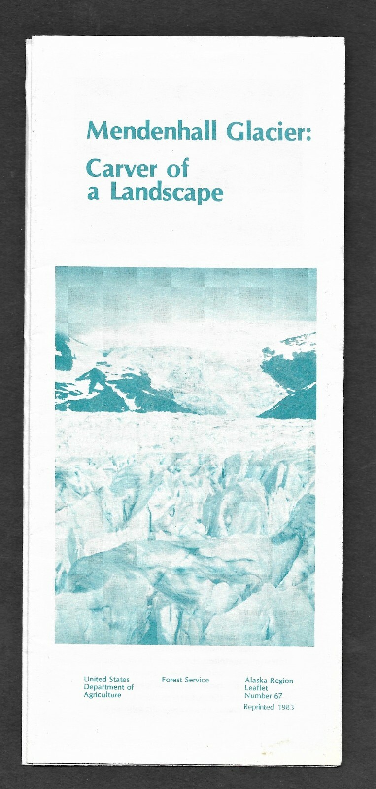 Mendenhall Glacier in Alaska Pamphlet with Map by US Dept of Agriculture