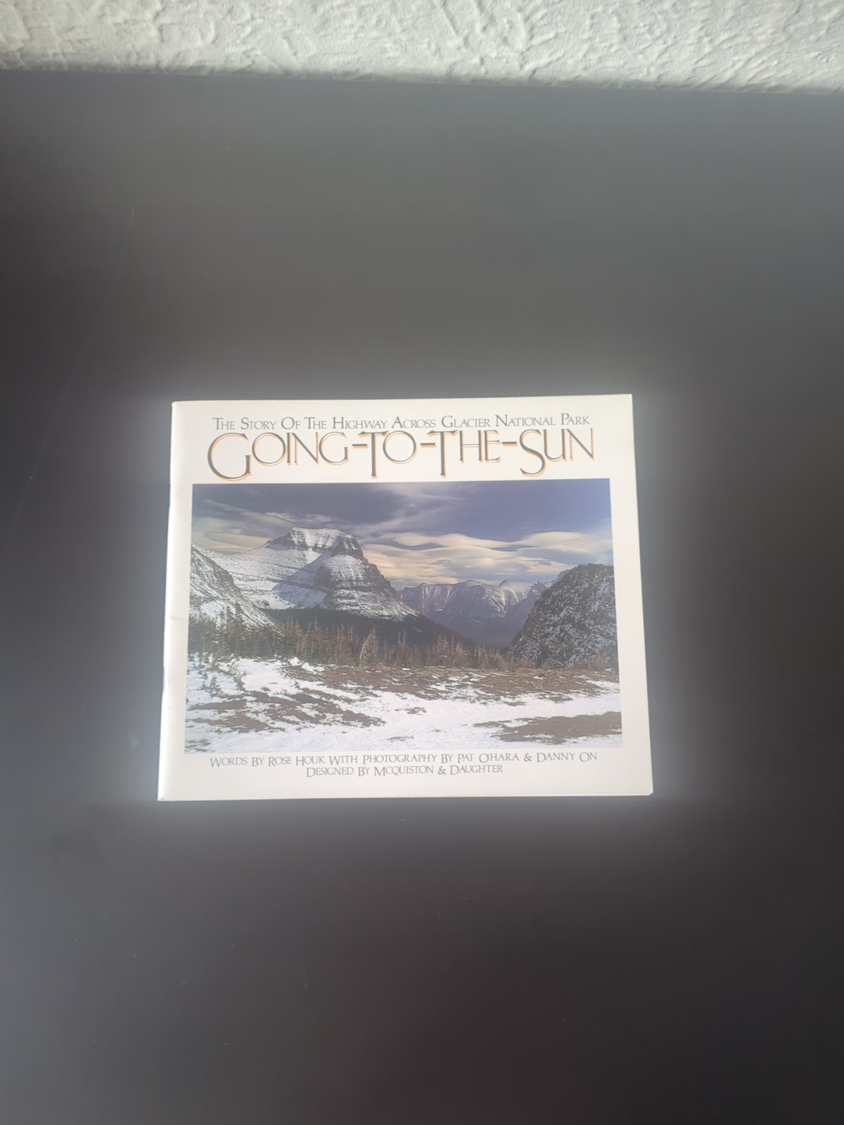 The Story of The Highway Across Glacier National Park Going-To-The Sun 1984 Book