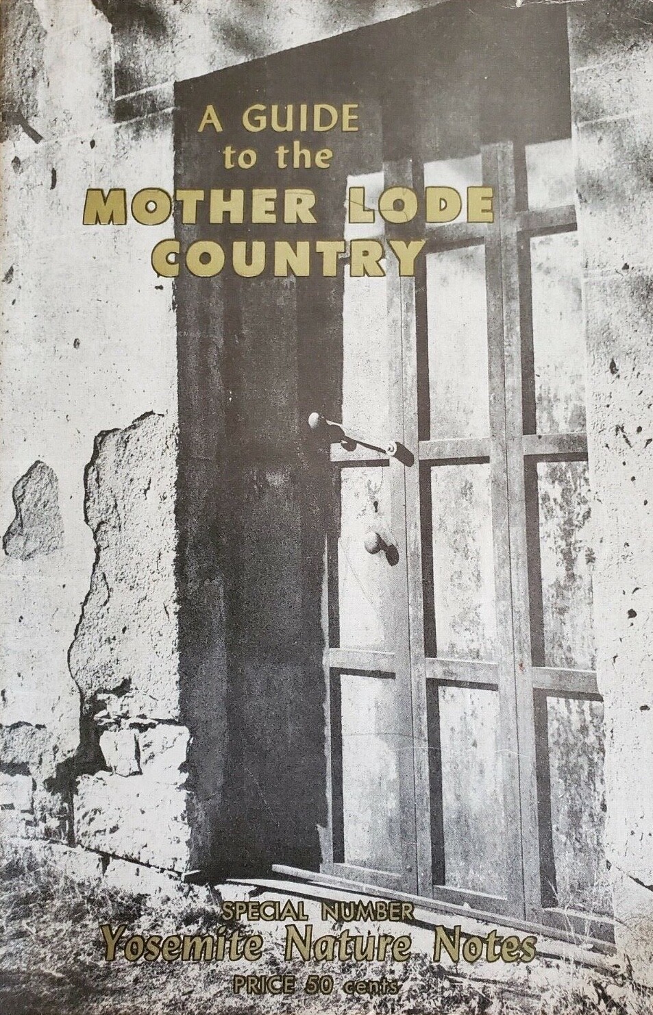 Vintage Guide Mother Lode Country Yosemite CA History 1958