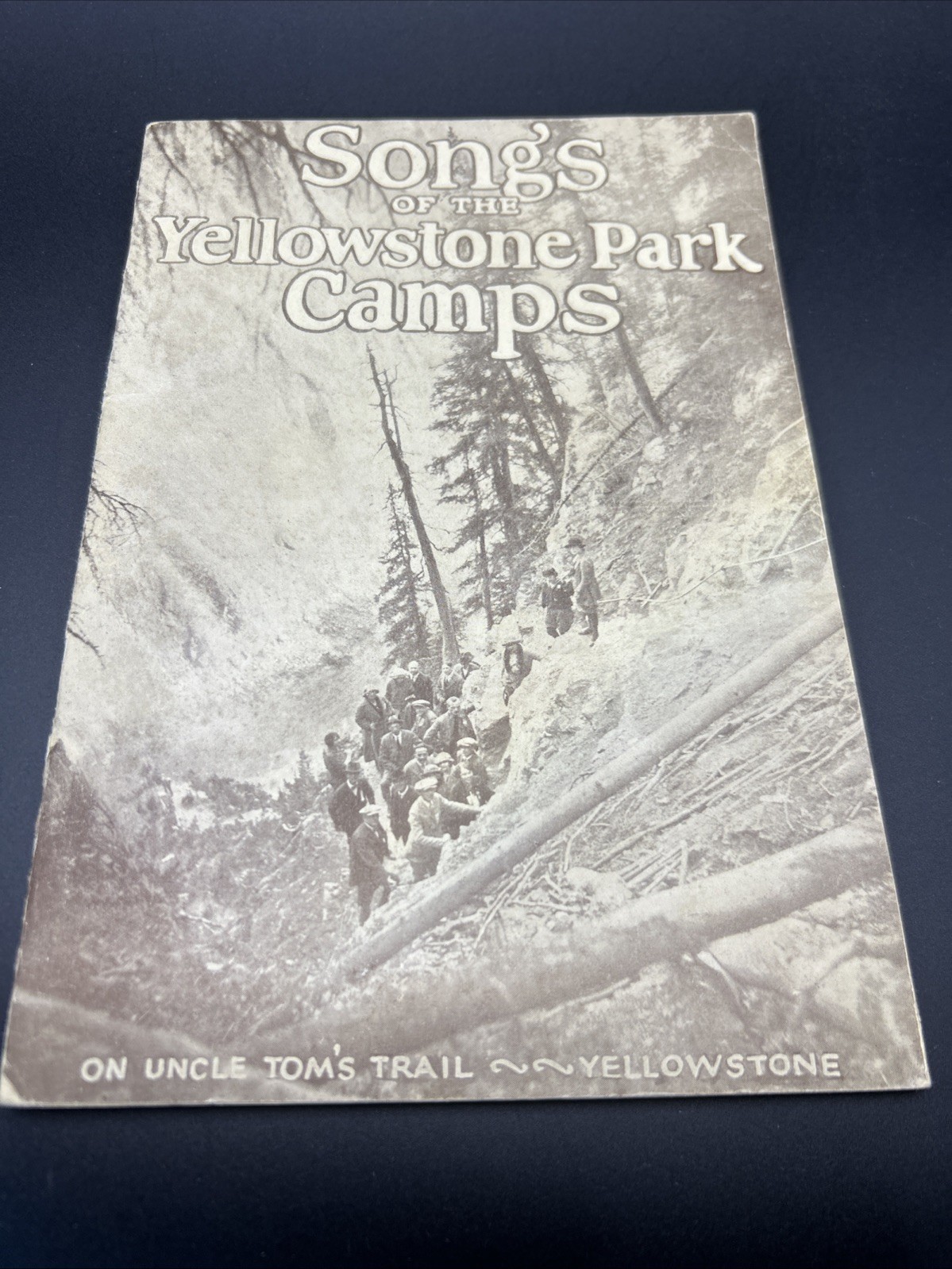 Songs of the Yellowstone Park Camps ~ Yellowstone Park Lodge & Camps Co Undated