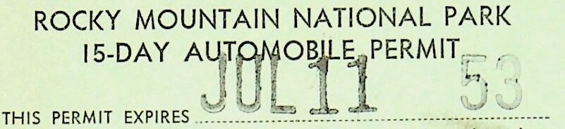 1953 ROCKY MOUNTAIN NATIONAL PARK 15 DAY AUTOMOBILE PERMIT JULY – FF-6