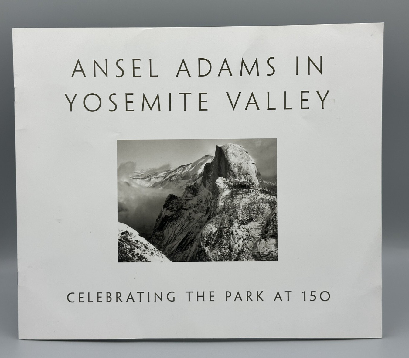 ANSEL ADAMS in YOSEMITE VALLEY Celebrating PARK at 150 Peter Galassi 2014 PROOF