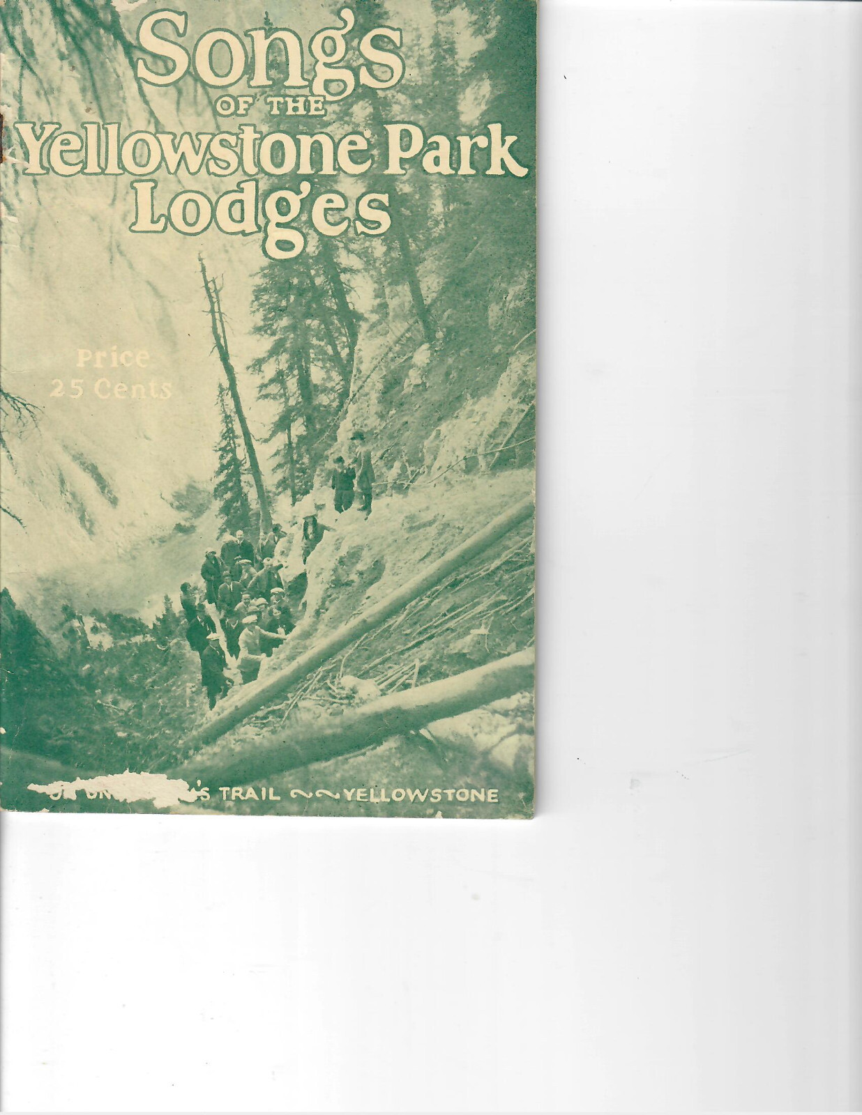 1920’s Songs of The Yellowstone Park Lodges, Yellowstone Park Company 44 pages