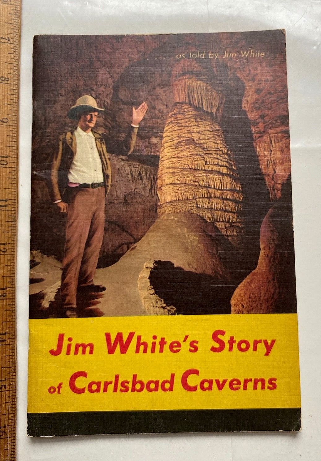 Jim White’s Story at Carlsbad Caverns. 1951. 32 Page Softcover Booklet. Illust