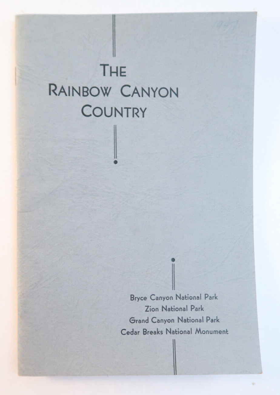 The Rainbow Canyon Country National Parks Book 1946 Zion Utah Russell K. Grater