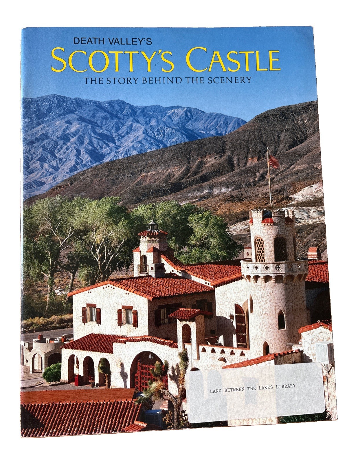 Death Valleys – Scottys Castle : The Story Behind The Scenery (1986/ Trade PB)