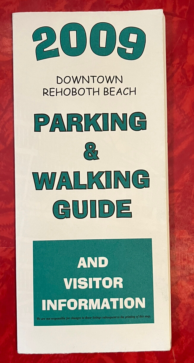 2009 DOWNTOWN REHOBOTH BEACH PARKING & WALKING GUIDE & VISITOR INFORMATION